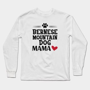 Bernes mountain dog mama Long Sleeve T-Shirt